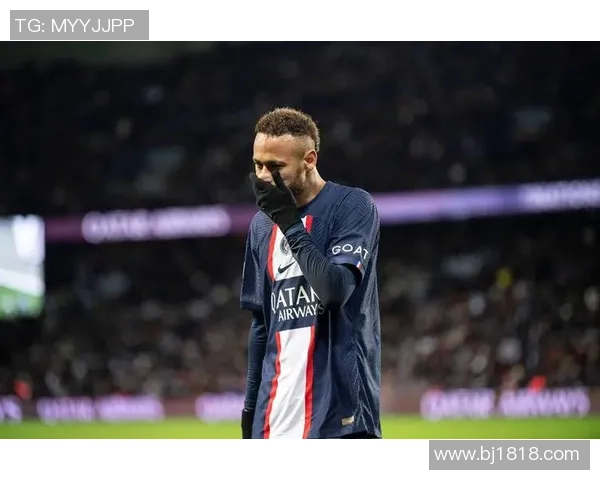 内马尔赛季第五次受伤巴黎欧冠前景堪忧球队需应对挑战